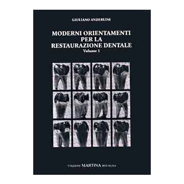 Moderni orientamenti per la restaurazione dentale Vol.1