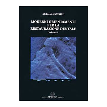 Moderni orientamenti per la restaurazione dentale Vol.3