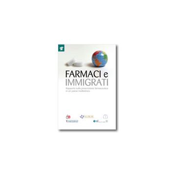 Farmaci e immigrati - Rapporto sulla prescrizione farmaceutica in un paese multietnico   [Andretta - Pensiero Scientifico]