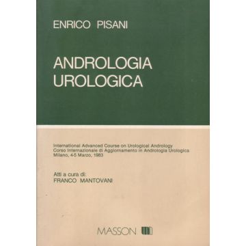 Andrologia Urologica Pisani Enrico Elsevier Masson Italia 8821417093