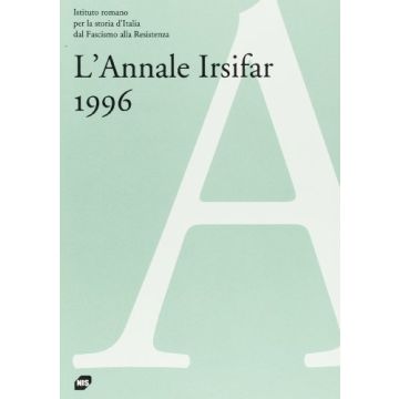 L'annale Irsifar 1996. Istituto romano per la storia d'Italia dal Fascismo alla Resistenza