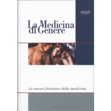 La medicina di genere la nuova frontiera della medicina anniverno -  roberta bondi emi bossi-antonio-c-bramante-alessandra-hippocrates-editore