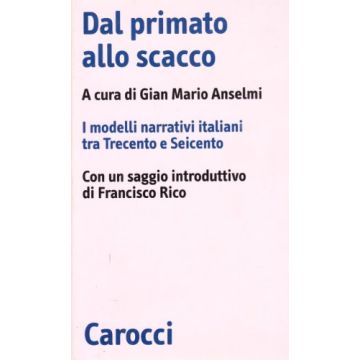 Dal Primato Allo Scacco. I Modelli Narrativi Italiani Tra Trecento E Seicento
