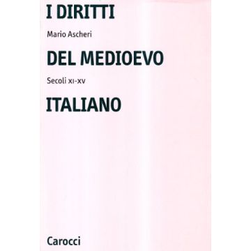 I diritti del Medioevo italiano. Secoli XI-XV