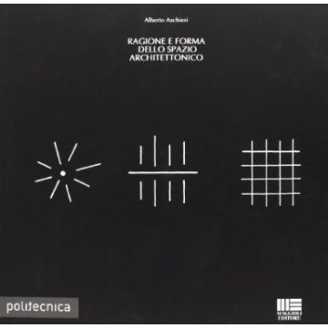 Ragione E Forma Dello Spazio Achitettonico