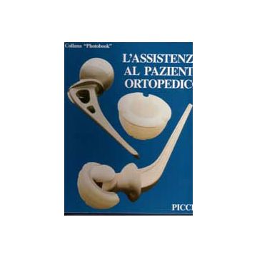 Collana Photobook - L'ASSISTENZA AL PAZIENTE ORTOPEDICO