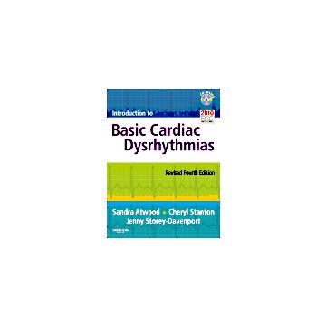 Introduction to Basic Cardiac Dysrhythmias - Revised Reprint, 4th Edition  [Atwood  - Elsevier Science]