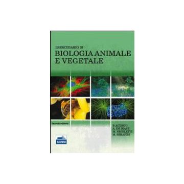 Eserciziario di Biologia animale e vegetale. Per gli studenti della Facoltà di Farmacia. 2/ed.