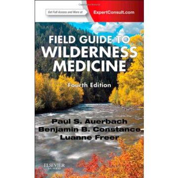 Field Guide to Wilderness Medicine, 4th Edition - Expert Consult - Online and Print    [Auerbach  - Elsevier Science] 