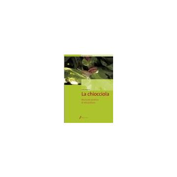 La chiocciola. Manuale pratico di elicicoltura 4/ed. [Avagnina Gianni - Edagricole]