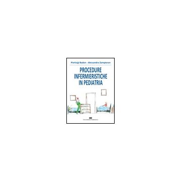 Procedure Infermieristiche in Pediatria  [Badon; Zampieron - Ambrosiana]