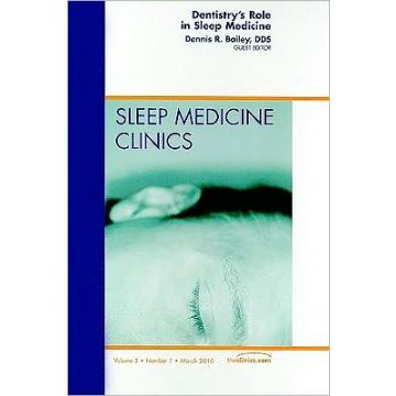 Dentistry's Role in Sleep Medicine, An Issue of Sleep Medicine Clinics