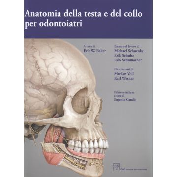 Anatomia della Testa e del Collo per odontoiatri [Baker - CIC Edizioni Internazionali]