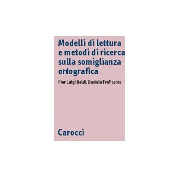 Modelli di lettura e metodi di ricerca sulla somiglianza ortografica