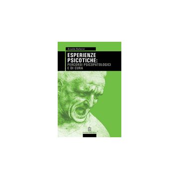 ESPERIENZE PSICOTICHE: percorsi psicopatologici e di cura