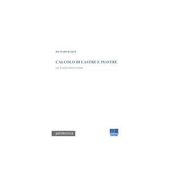 Calcolo Di Lastre E Piastre - Con la teoria elastica lineare