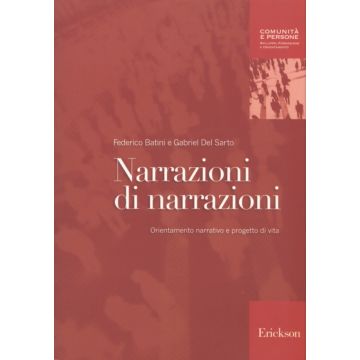 Narrazioni di narrazioni - Orientamento narrativo e progetto di vita  [Batini  - Centro Studi Erickson]