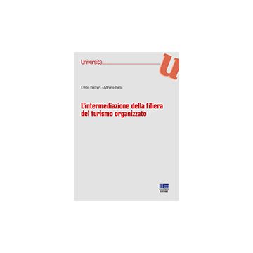 L' Intermediazione Turistica Della Filiera Del Turismo Organizzato 
