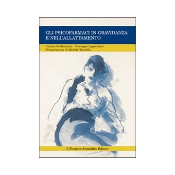 Gli psicofarmaci in gravidanza e nell’allattamento