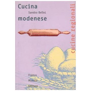 Cucina modenese    [Bellei - Muzzio Editore]