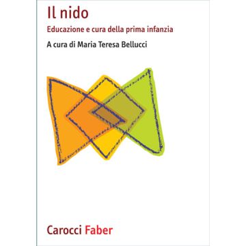 Il Nido. Educazione E Cura Della Prima Infanzia 