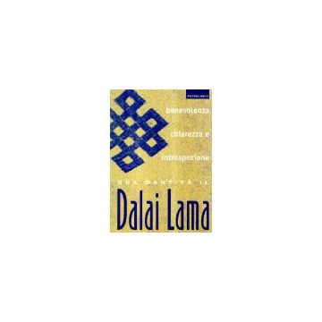 Benevolenza, Chiarezza E Introspezione - Gyatso Tenzin (dalai Lama) - Astrolabio - 9788834008492