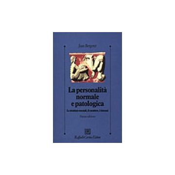 La personalità normale e patologica -  Le strutture mentali, il carattere, i sintomi  [Bergeret  - Cortina Raffaello]