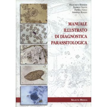 Manuale illustrato di Diagnostica Parassitologica  [Bernieri - Selecta Medica]