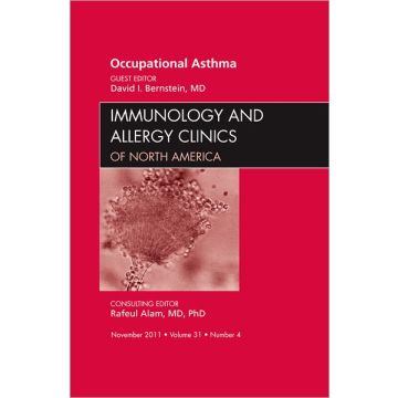 Occupational Asthma, An Issue of Immunology and Allergy Clinics   [Bernstein  - Elsevier Science]