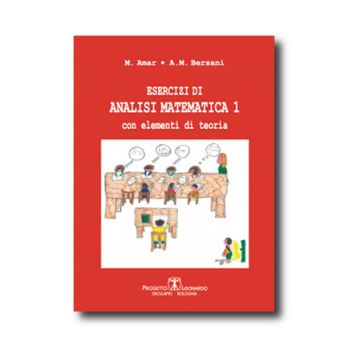 Esercizi di analisi matematica 1 - Con elementi di teoria