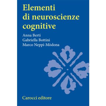 Elementi Di Neuroscienze Cognitive