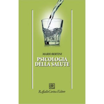 Psicologia della salute   [Bertini - Cortina Raffaello]
