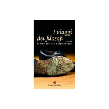 I viaggi dei filosofi              [Bettetini  - Cortina Raffaello]