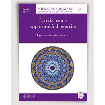 La crisi come opportunità di crescita - Tappe cruciali e sviluppo umano