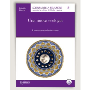Una nuova ecologia -  Il macrocosmo nel microcosmo
