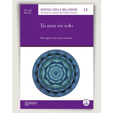 Tu non sei solo - Risveglia la tua forza interiore  [Bianchi  - Enea Edizioni]