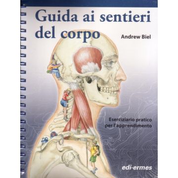 Guida ai sentieri del corpo - Eserciziario pratico per l'apprendimento