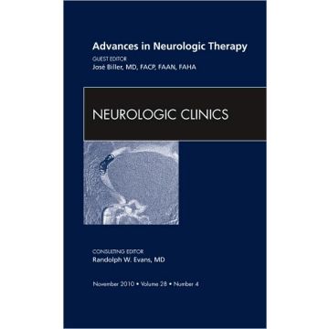 Advances in Neurologic Therapy, An Issue of Neurologic Clinics 
