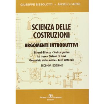 Scienza Delle Costruzioni. Argomenti Introduttivi