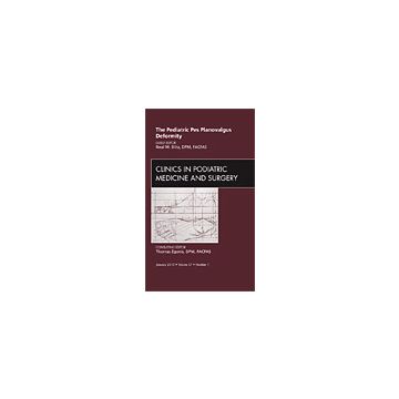 The Pediatric Pes Planovalgus Deformity, An Issue of Clinics in Podiatric Medicine and Surgery Volume 27-1