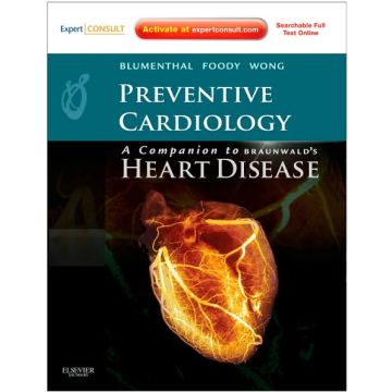 Preventive Cardiology: Companion to Braunwald's Heart Disease - Expert Consult - Online and Print