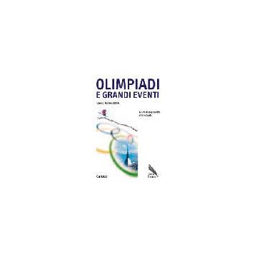 Olimpiadi e grandi eventi. Verso Torino 2006. Come una città può vincere o perdere le Olimpiadi