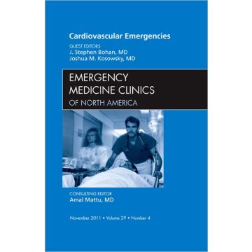 Cardiovascular Emergencies, An Issue of Emergency Medicine Clinics  [Bohan  - Elsevier Science]