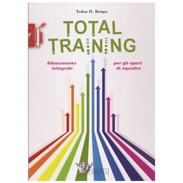 Total training  - Allenamento integrale per gli sport di squadra  [Bompa  - Calzetti e Mariucci]