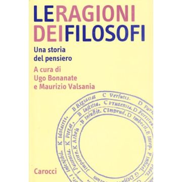 Le Ragioni Dei Filosofi. Una Storia Del Pensiero 