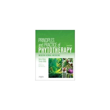 Principles and Practice of Phytotherapy, 2nd Edition - Modern Herbal Medicine   [Bone  - Elsevier Science]