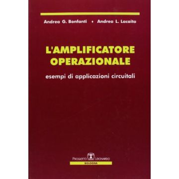 L'amplificatore operazionale. Esempi di applicazioni circuitali