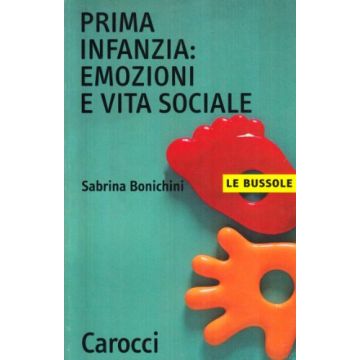 La Prima Infanzia. Emozioni E Vita Sociale 