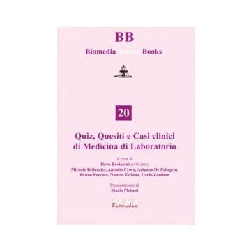 Quiz, Quesiti e Casi clinici di Medicina di Laboratorio [Bonvicini; concorsi - Biomedia]