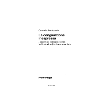 La Congiunzione Inespressa. I Criteri Di Selezione Degli Indicatori Nella Ricerca Sociale - Lombardo Carmelo - Franco Angeli - 9788820484149